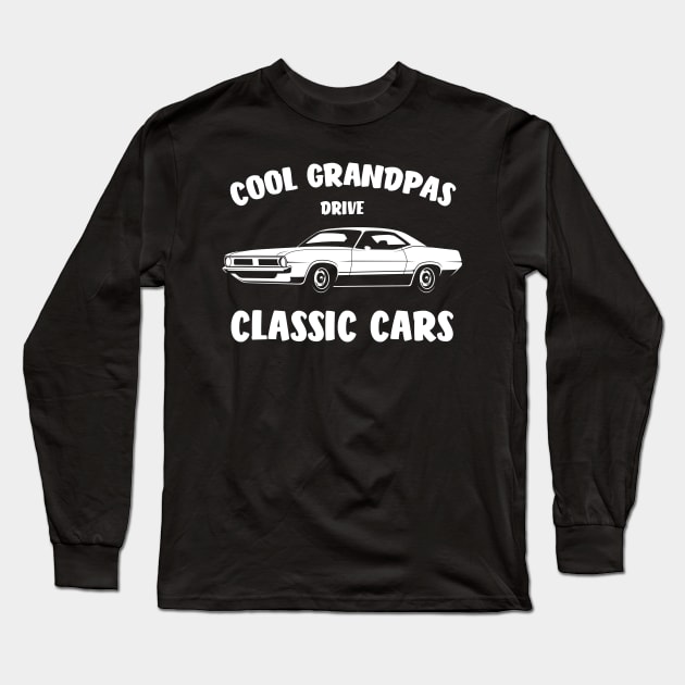 Cool Grandpas Drive Classic Cars Long Sleeve T-Shirt by medrik